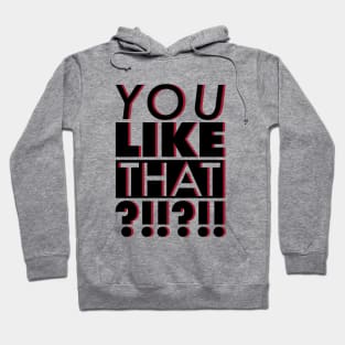 You Like That ATL?!?!?! Hoodie